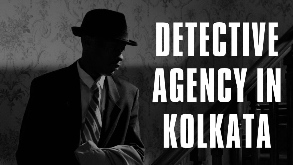 Detective Agency in Kolkata